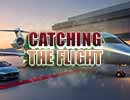 Catching the Flight