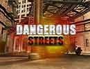 Dangerous Streets