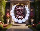 Good Old Fake