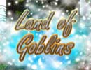 Land of Goblins