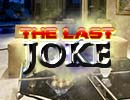The Last Joke