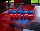 The Missing Wife