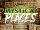 Mystical Places