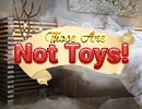 These Are Not Toys