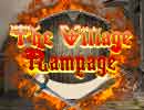 The Village Rampage