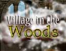 Village in the Woods